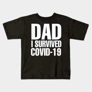 Dad I Survived Covid-19 Kids T-Shirt